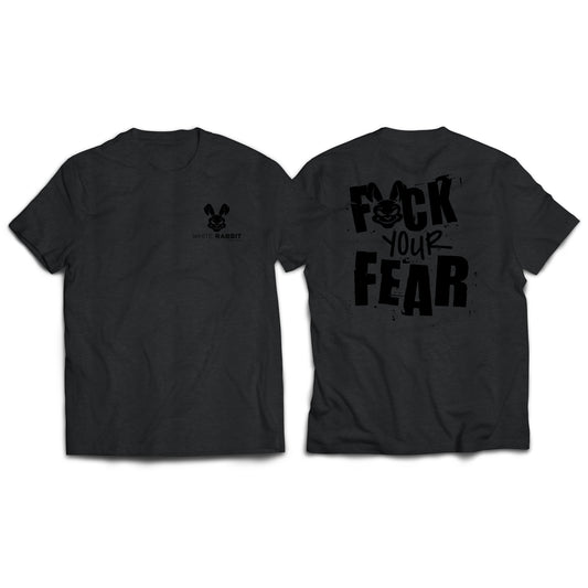 F YOUR FEAR TEE - Black Logo