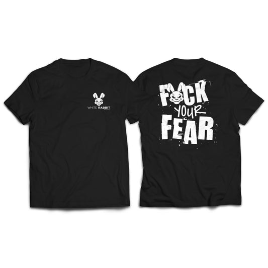 F YOUR FEAR TEE - White Logo